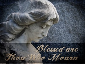 Summer with the Beatitudes – Those Who Mourn